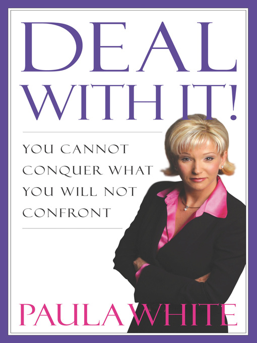 Title details for Deal With It! by Paula White - Available